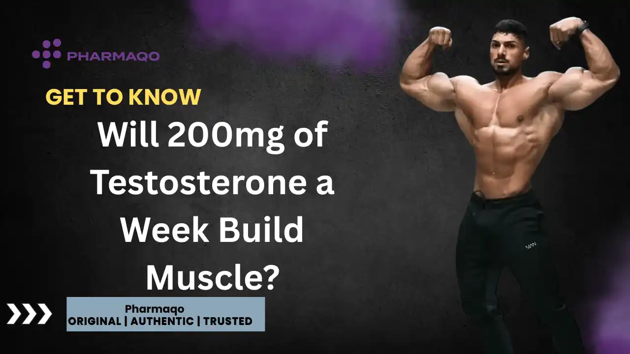 Will 200mg of Testosterone a Week Build Muscle?
