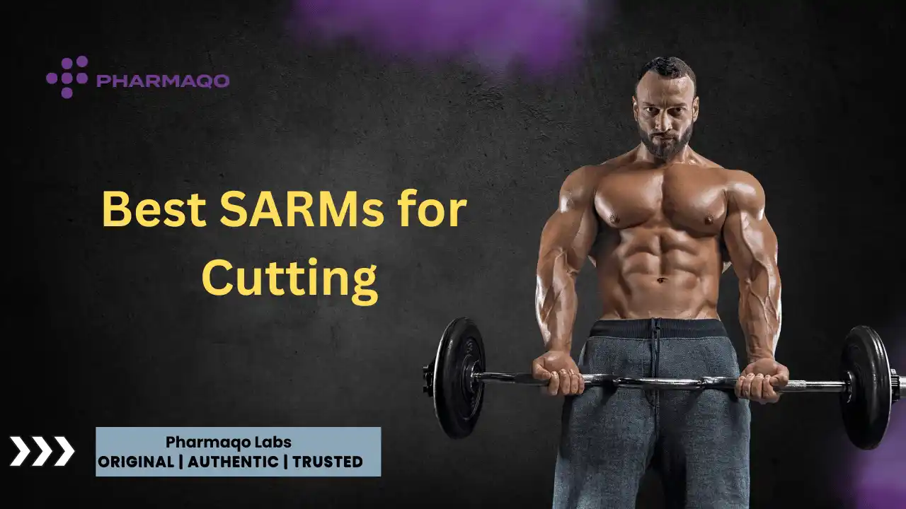 Best SARMs for Cutting