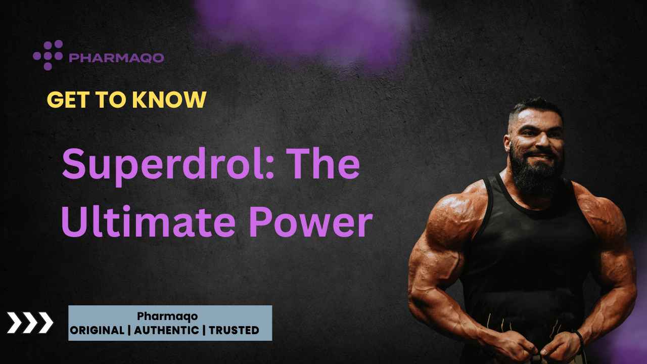 Superdrol: The Ultimate Power